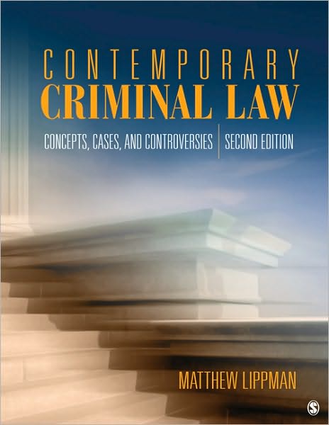 Contemporary Criminal Law: Concepts, Cases, and Controversies
