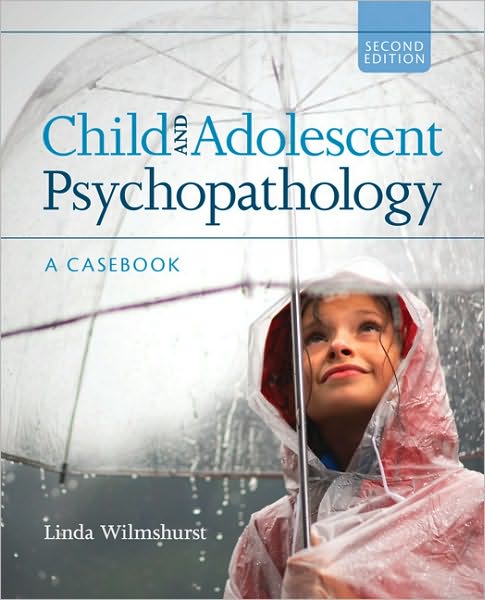 Child and Adolescent Psychopathology: A Casebook