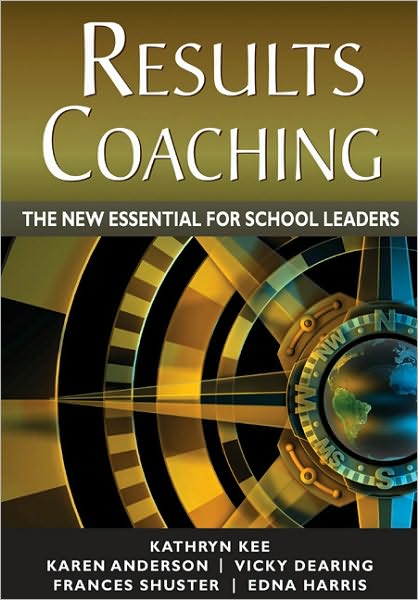 RESULTS Coaching: The New Essential for School Leaders