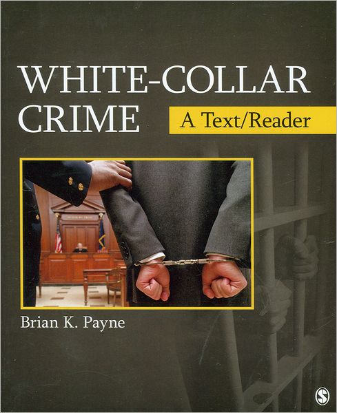 White-Collar Crime: A Text/Reader