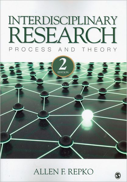 Interdisciplinary Research: Process and Theory