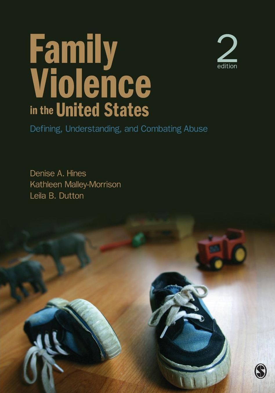 Family Violence in the United States: Defining, Understanding, and Combating Abuse