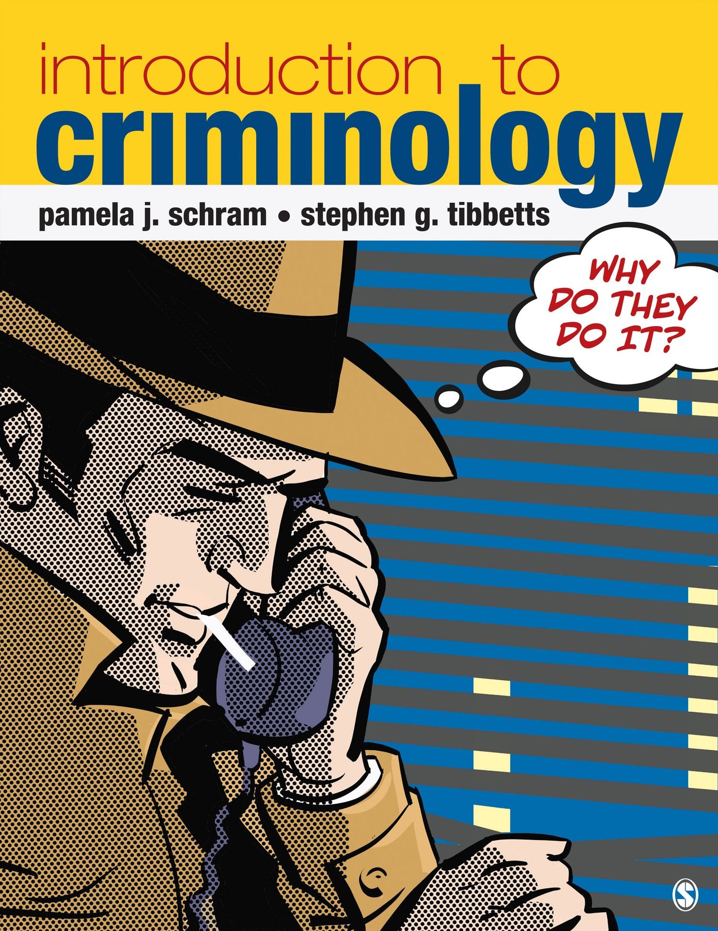 Introduction to Criminology: Why Do They Do It?