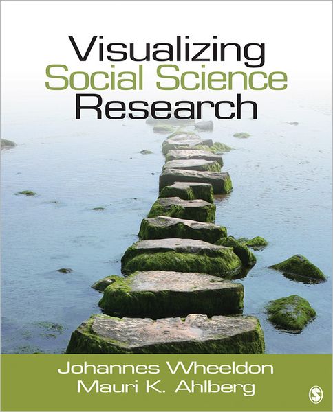 Visualizing Social Science Research: Maps, Methods, & Meaning