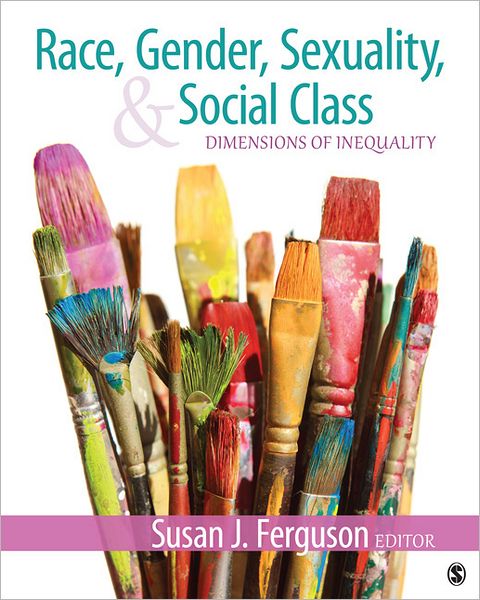 Race, Gender, Sexuality, and Social Class: Dimensions of Inequality