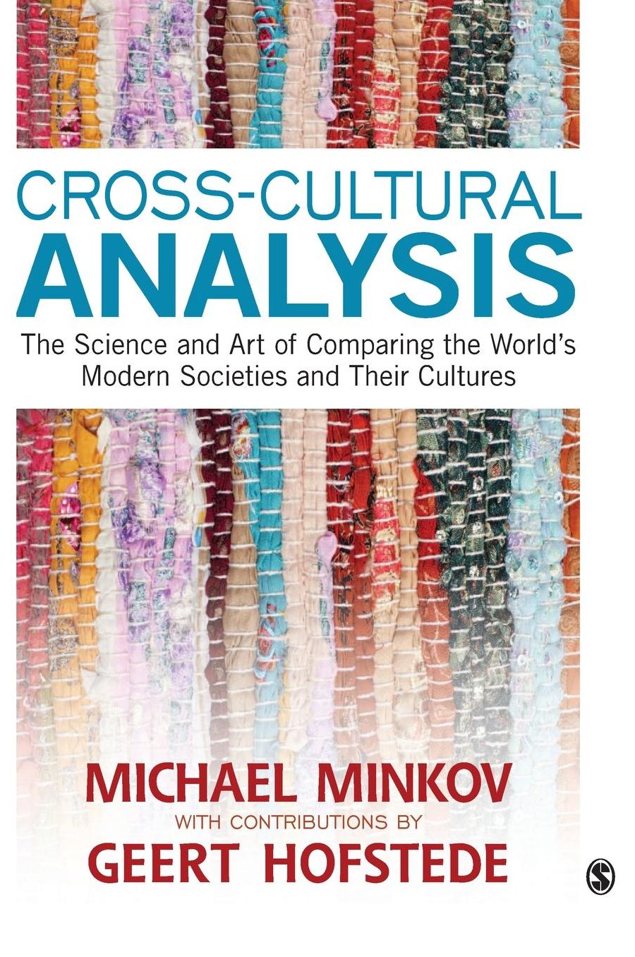 Cross-Cultural Analysis: The Science and Art of Comparing the World's Modern Societies and Their Cultures