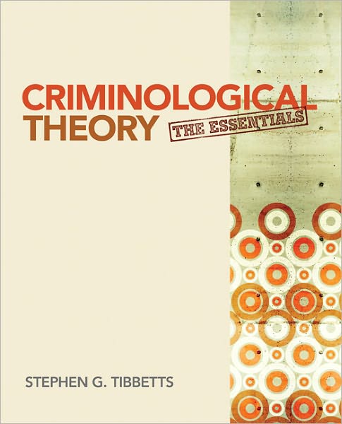 Criminological Theory: The Essentials