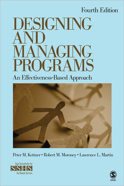 Designing and Managing Programs: An Effectiveness-Based Approach