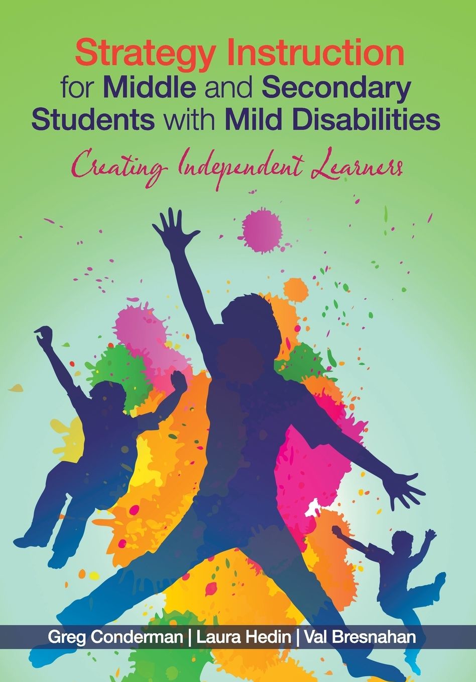 Strategy Instruction for Middle and Secondary Students with Mild Disabilities: Creating Independent Learners