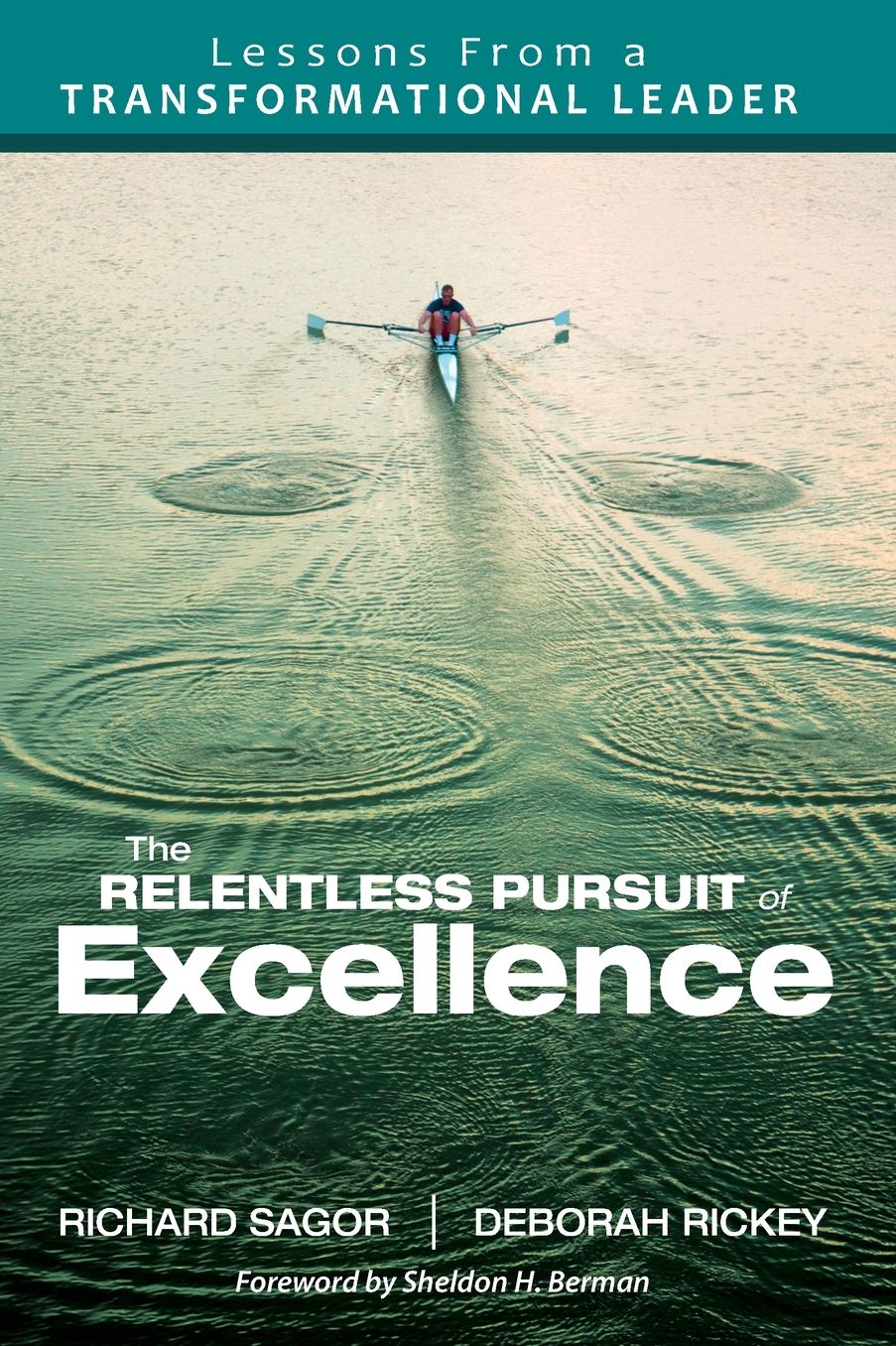 The Relentless Pursuit of Excellence: Lessons From a Transformational Leader