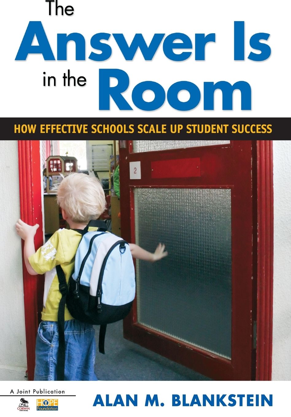 The Answer Is in the Room: How Effective Schools Scale Up Student Success