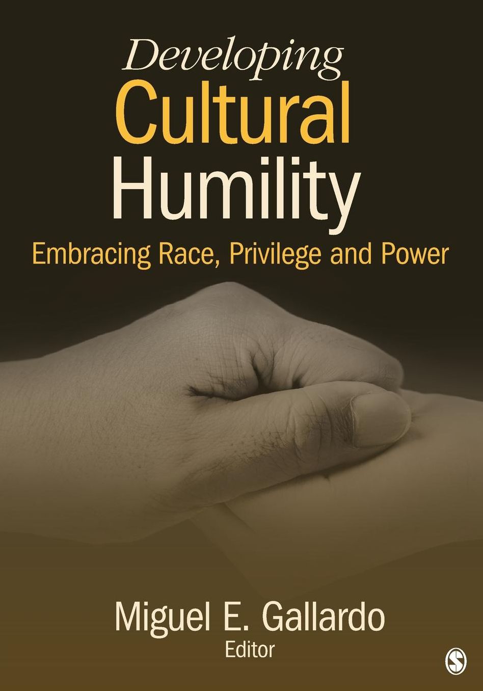 Developing Cultural Humility: Embracing Race, Privilege and Power
