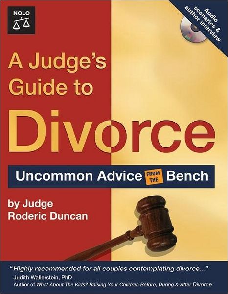 A Judge's Guide To Divorce: Uncommon Advice From the Bench