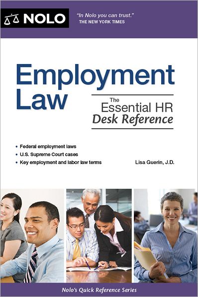Employment Law: The Essential HR Desk Reference