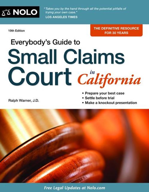 Everybody's Guide to Small Claims Court in California