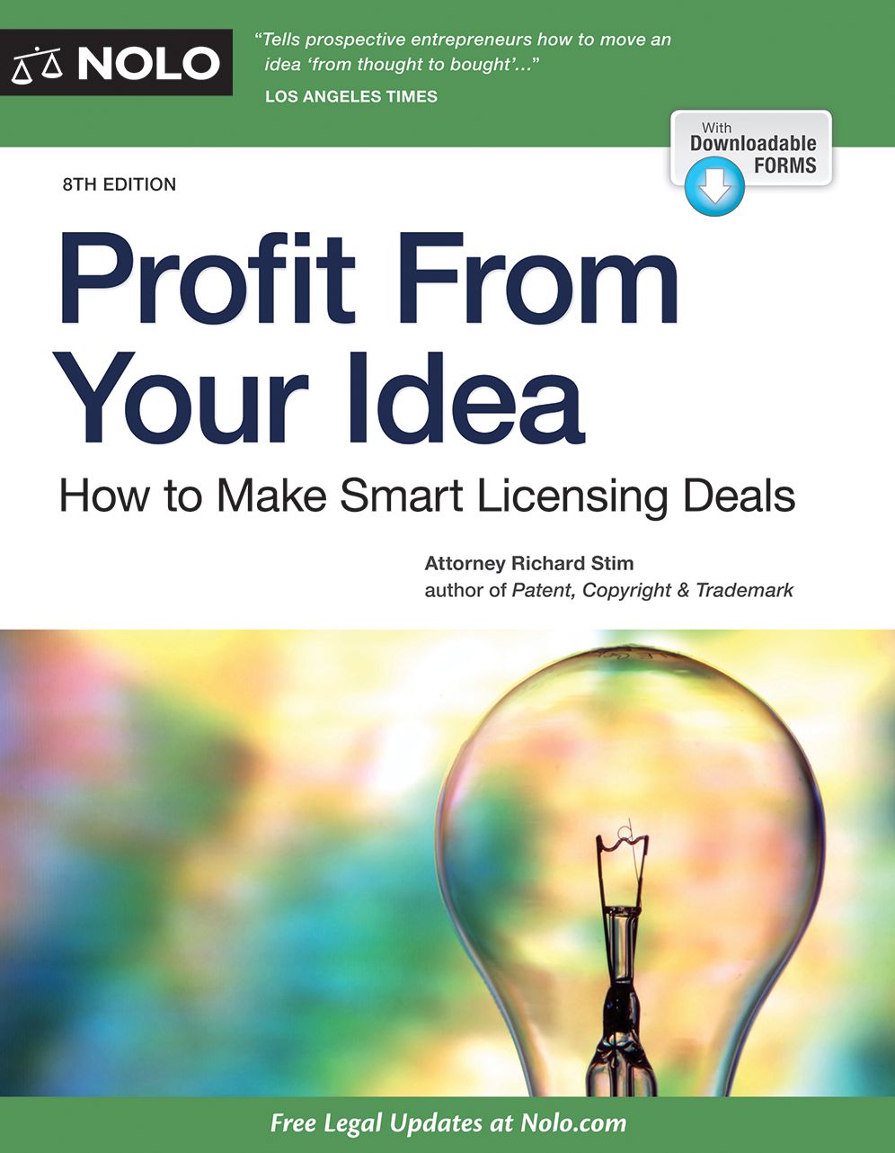 Profit From Your Idea: How to Make Smart Licensing Deals