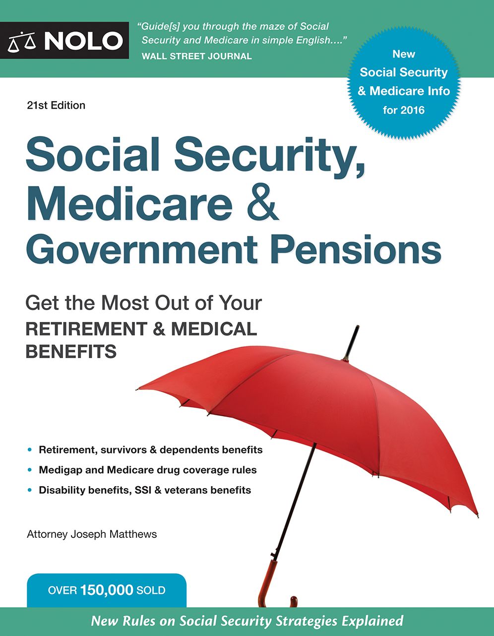 Social Security, Medicare & Government Pensions: Get the Most Out of Your Retirement & Medical Benefits