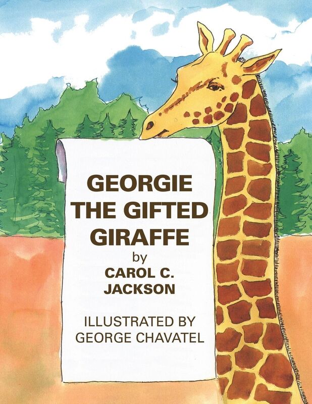 Georgie the Gifted Giraffe: Illustrated by George Chavatel