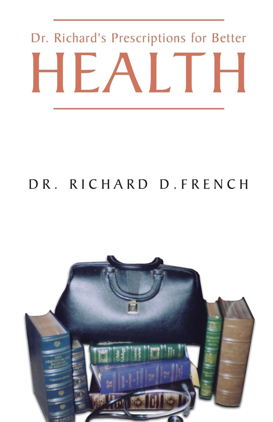 Dr. Richard's Prescription For Better Health