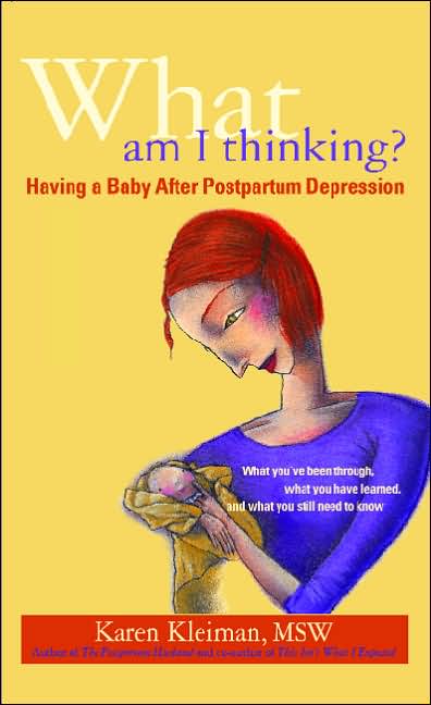 What Am I Thinking?: Having a Baby after Postpartum Depression