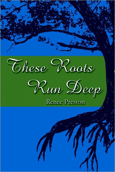 These Roots Run Deep