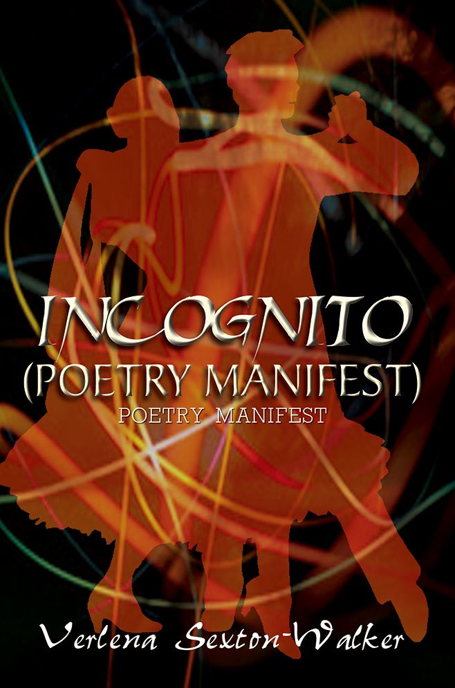INCOGNITO (POETRY MANIFEST): POETRY MANIFEST