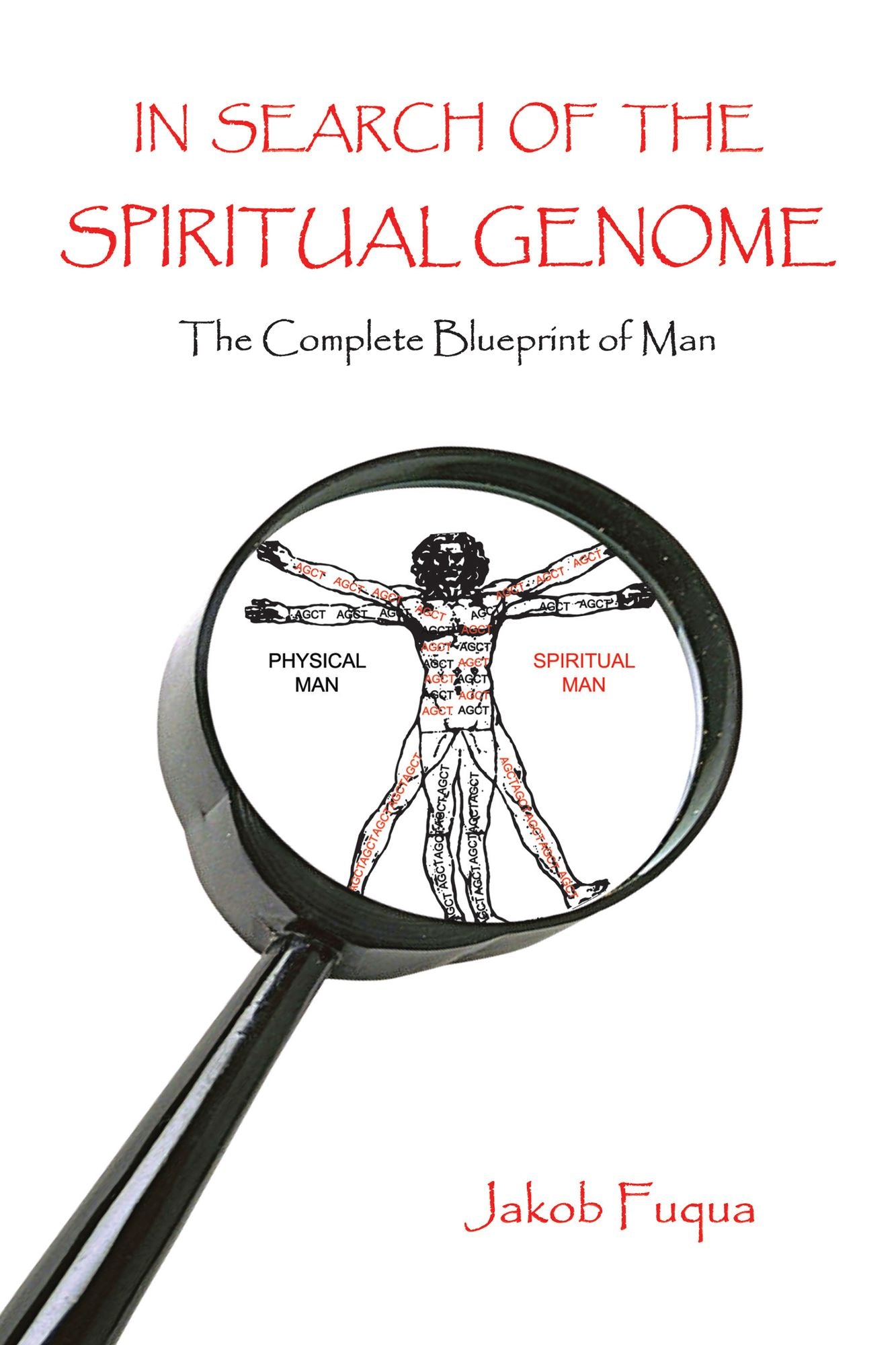 IN SEARCH OF THE SPIRITUAL GENOME: THE COMPLETE BLUEPRINT OF MAN