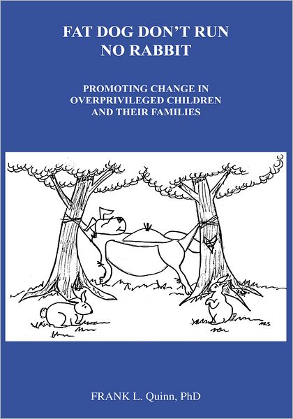Fat Dog Don't Run No Rabbit: Promoting change in Overprivileged Children and their Families