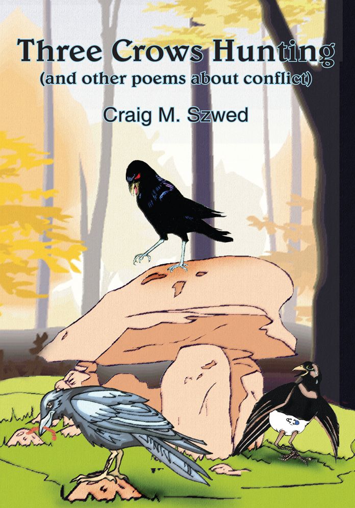 Three Crows Hunting: (and other poems about conflict)