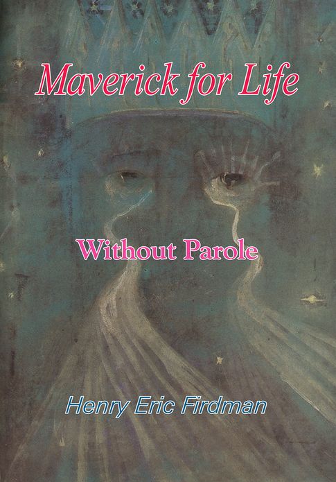 MAVERICK FOR LIFE: WITHOUT PAROLE