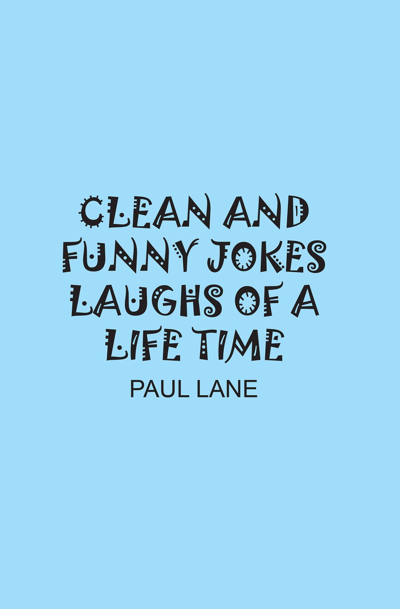 Clean and Funny Jokes Laughs of a Life Time