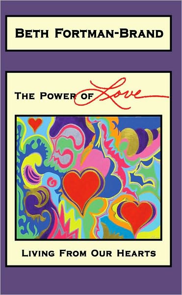 The Power of Love: Living From Our Hearts