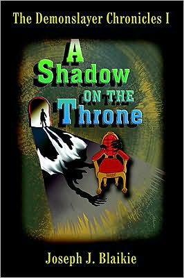 The Demonslayer Chronicles I: A Shadow on the Throne