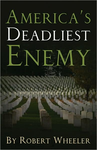 America's Deadliest Enemy