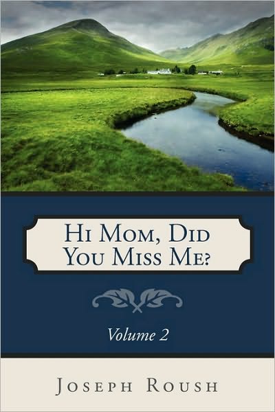 Hi Mom, Did You Miss Me?: Volume 2