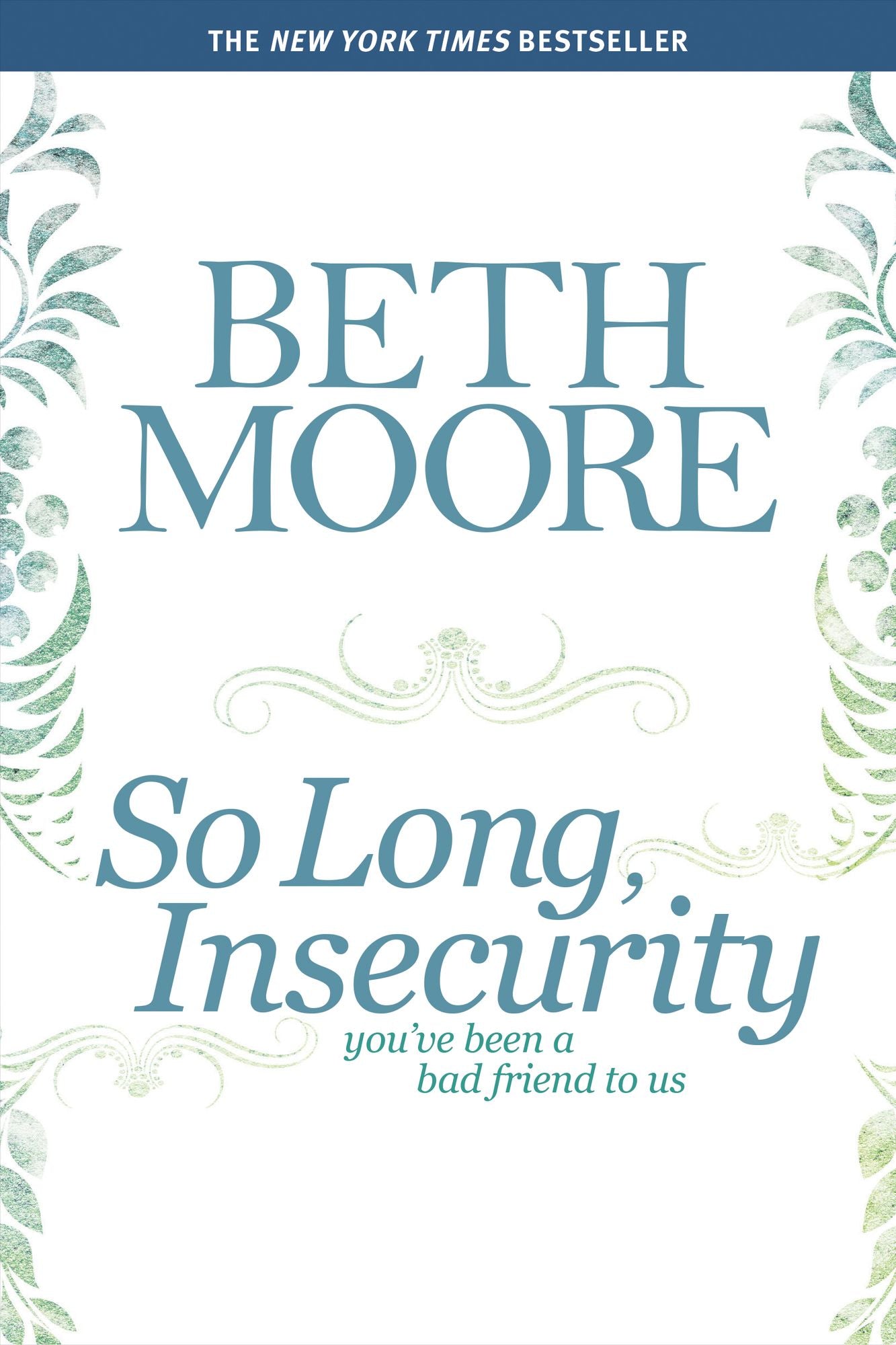So Long, Insecurity: You've Been a Bad Friend to Us