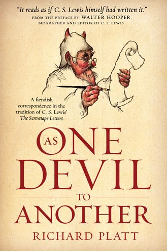 As One Devil to Another: A Fiendish Correspondence in the Tradition of C. S. Lewis' The Screwtape Letters
