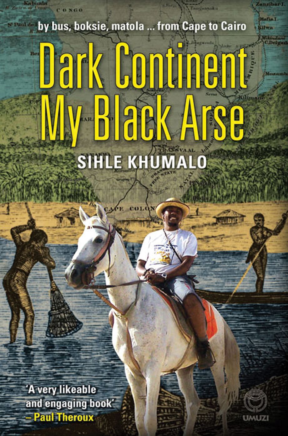Dark Continent, My Black Arse