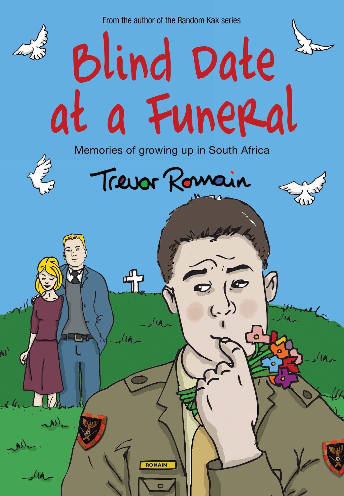 Blind Date at a Funeral: Memories of growing up in South Africa