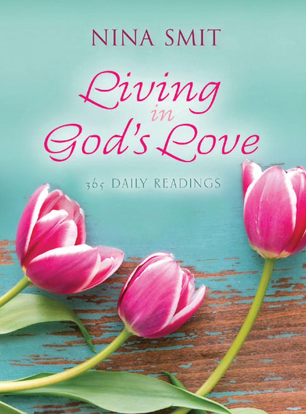 Living in God's Love: 365 Daily Readings