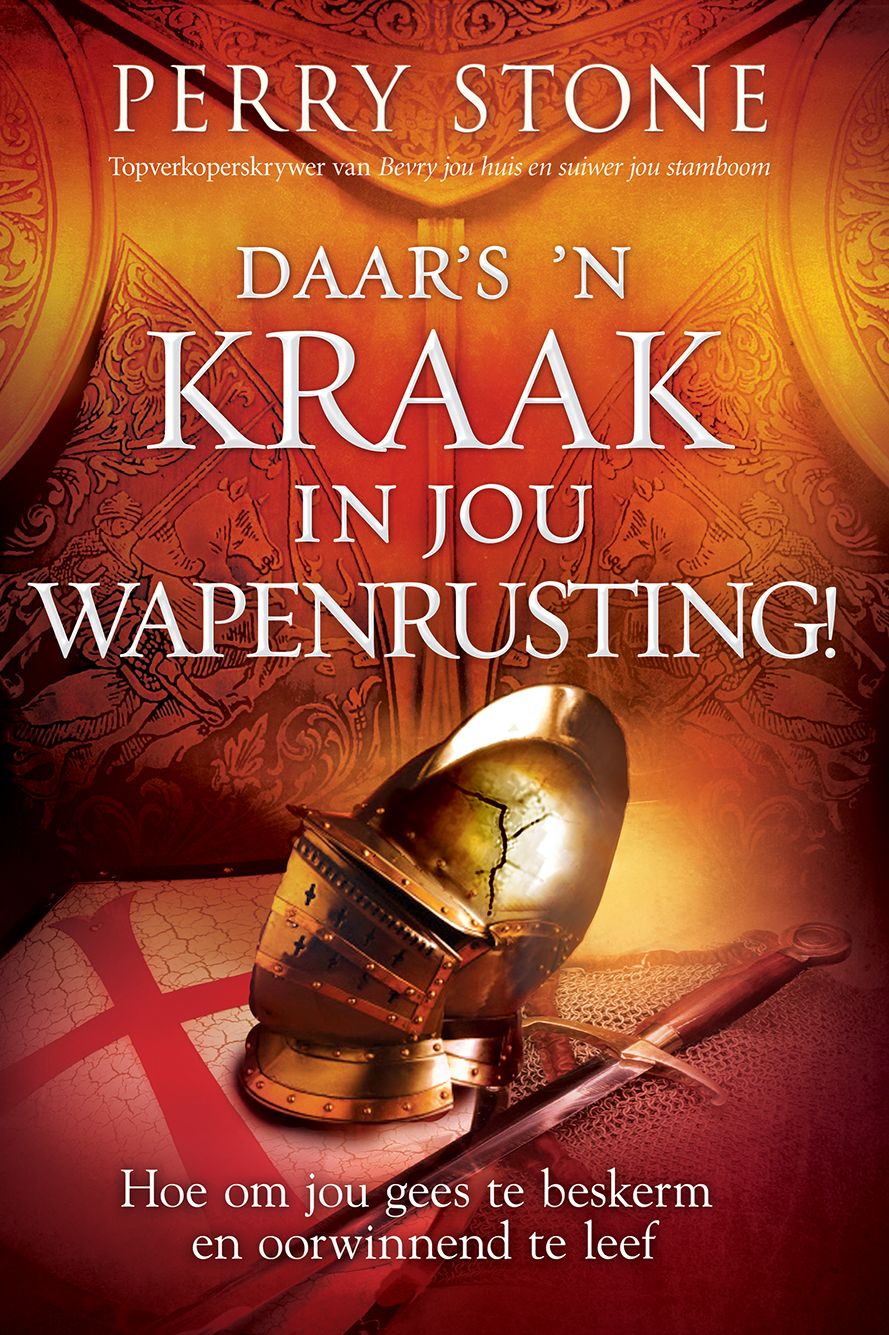 Daar's 'n kraak in jou wapenrusting! (eBoek): Hoe om jou gees te beskerm en in oorwinning te leef