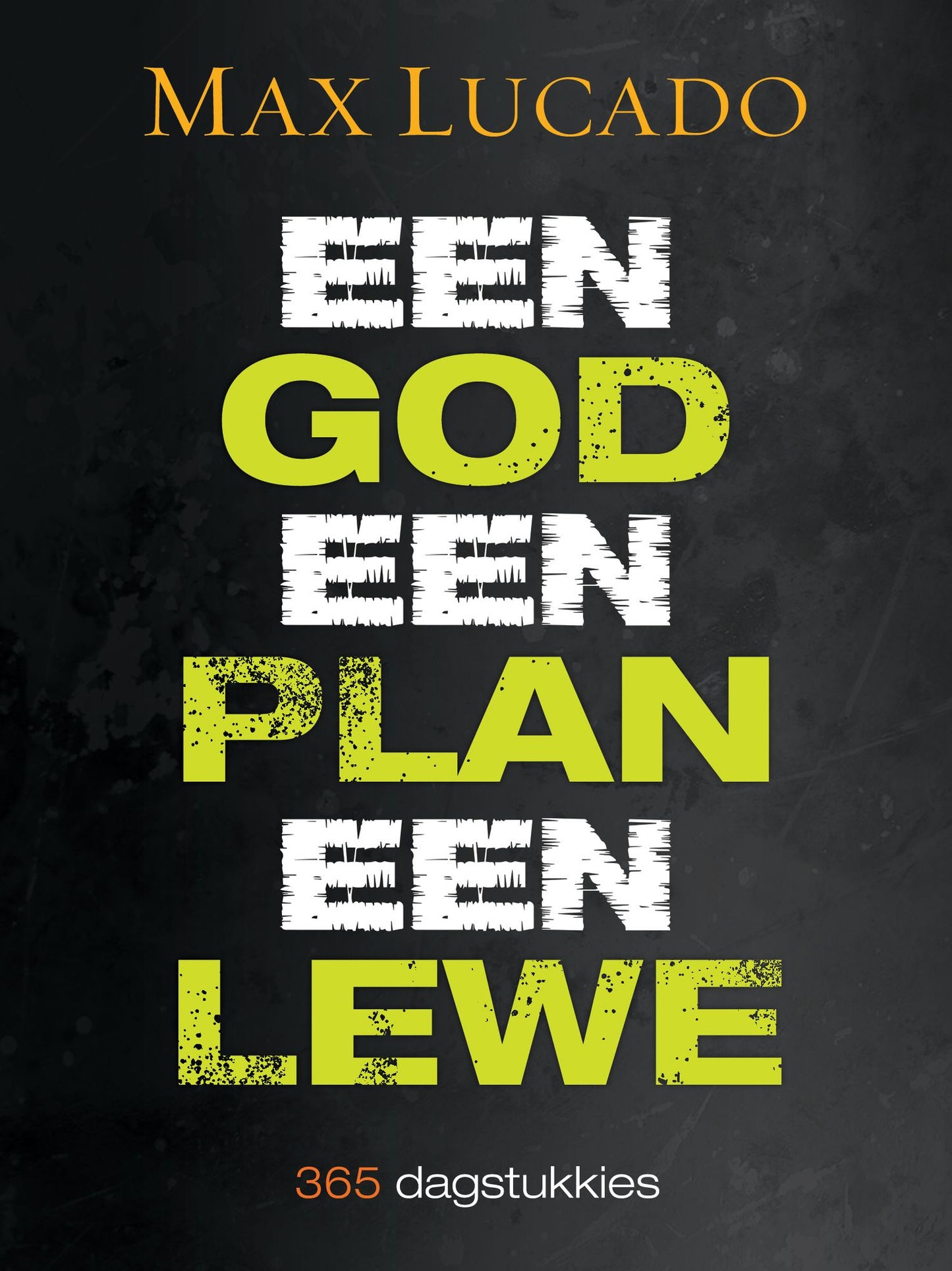 Een God, een plan, een lewe (eBoek): 366 dagstukkies