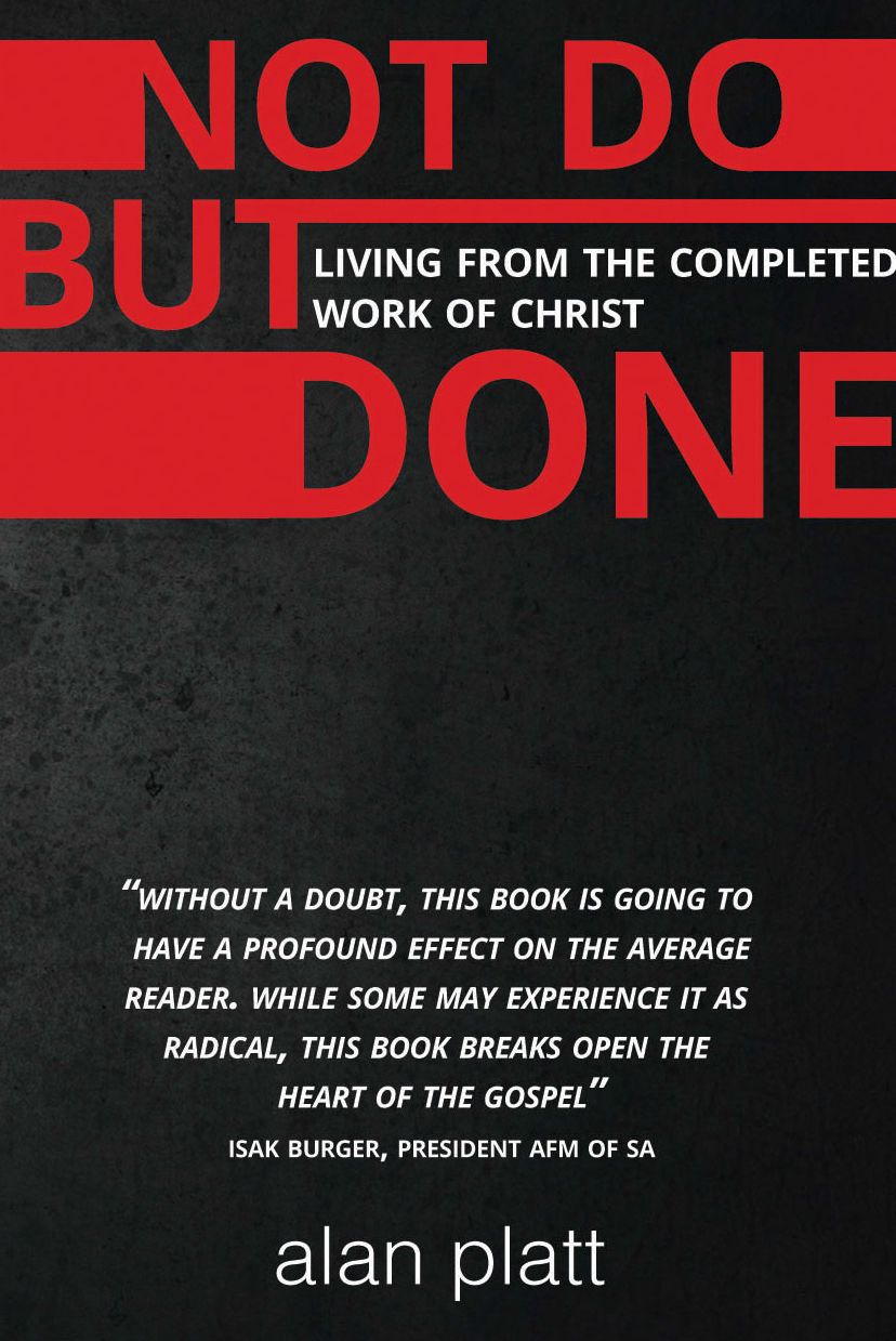 Not Do But Done (eBook): Living From the Completed Work of Christ
