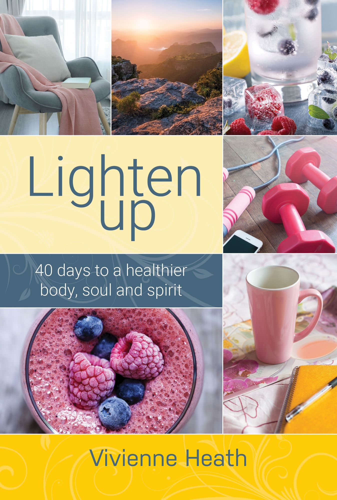 Lighten Up (eBook): 40 days to a healthier body, soul and spirit