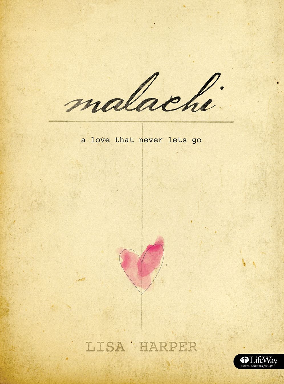 Malachi : A Love That Never Lets Go