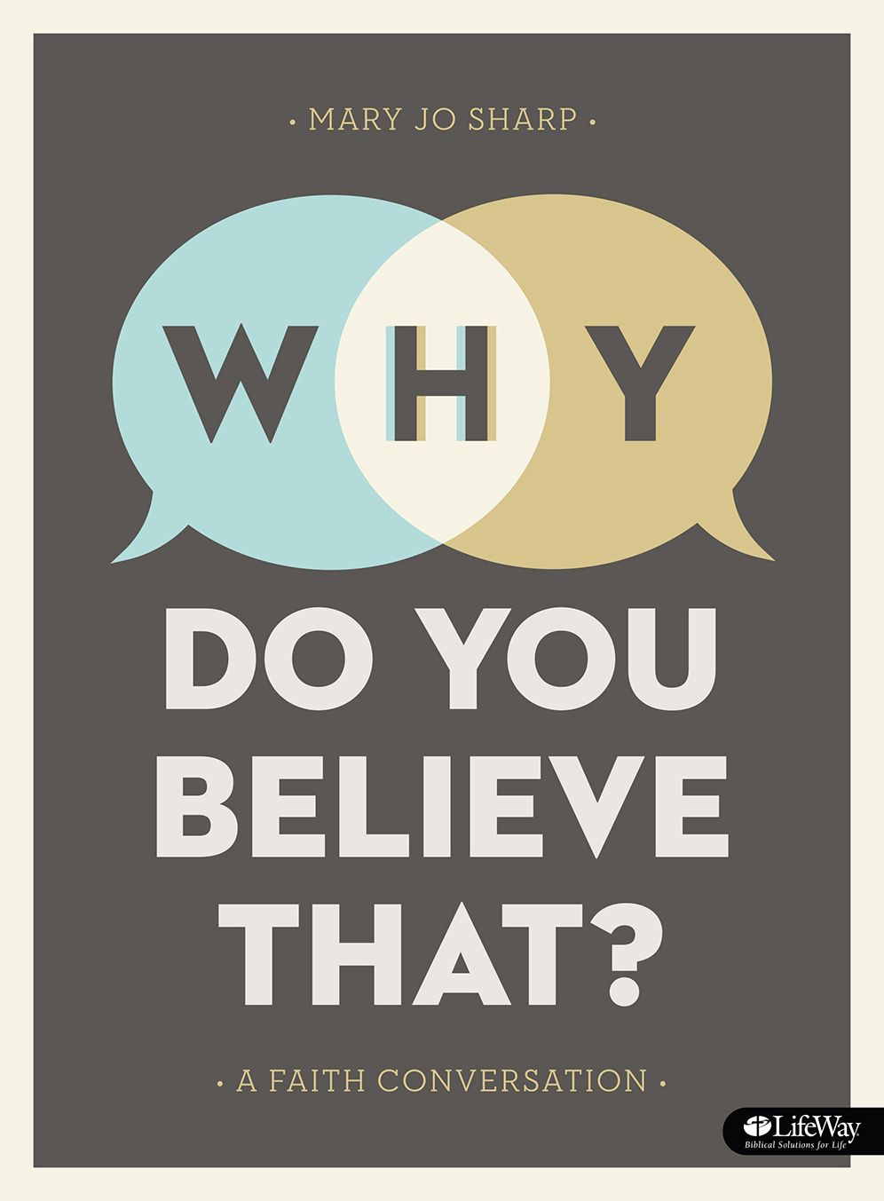 Why Do You Believe That? : A Faith Conversation