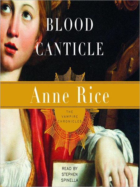 Blood Canticle (Vampire Chronicles Series #10)