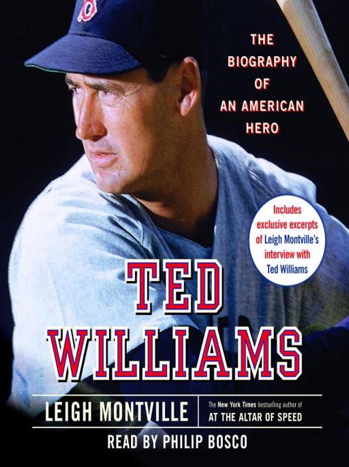 Ted Williams: The Biography of an American Hero
