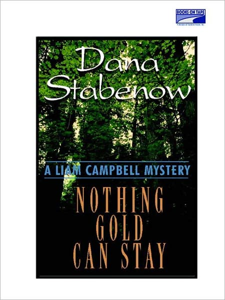 Nothing Gold Can Stay (Liam Campbell Series #3)