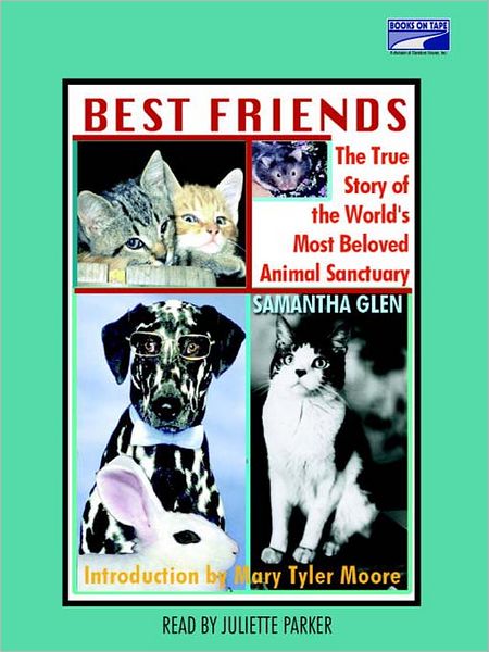 Best Friends: The True Story of the World's Most Beloved Animal Sanctuary